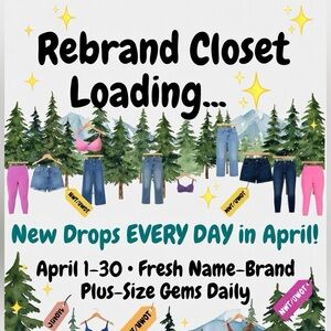 Rebrand Closet Loading… Daily Drops in April!
